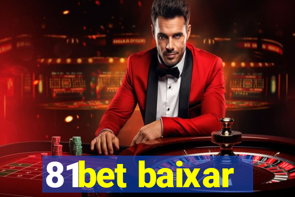 81bet baixar